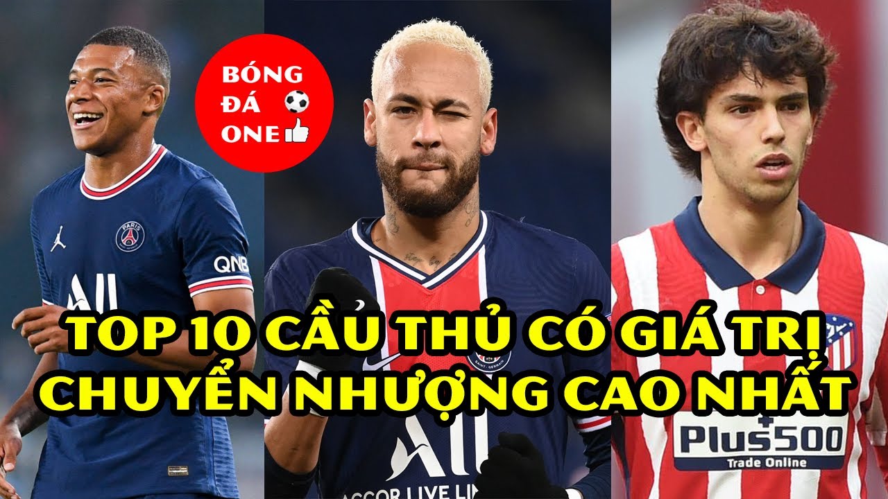 Top 10 Cầu Thủ Có Giá Chuyển Nhượng Cao Nhất Thế Giới - Top 10 Cầu Thủ ...