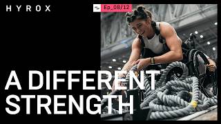 A DIFFERENT STRENGTH | HYROX SERIES - EP 08
