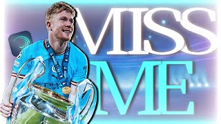Kevin De Bruyne - Miss Me - Edit