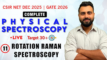 🔥Target 30+🔥Physical Spectroscopy | Lec-11 | Rotation Raman Spectroscopy | CSIR NET | SET | GATE