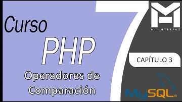 3.- Curso de PHP 7 ➤ Operadores de comparación