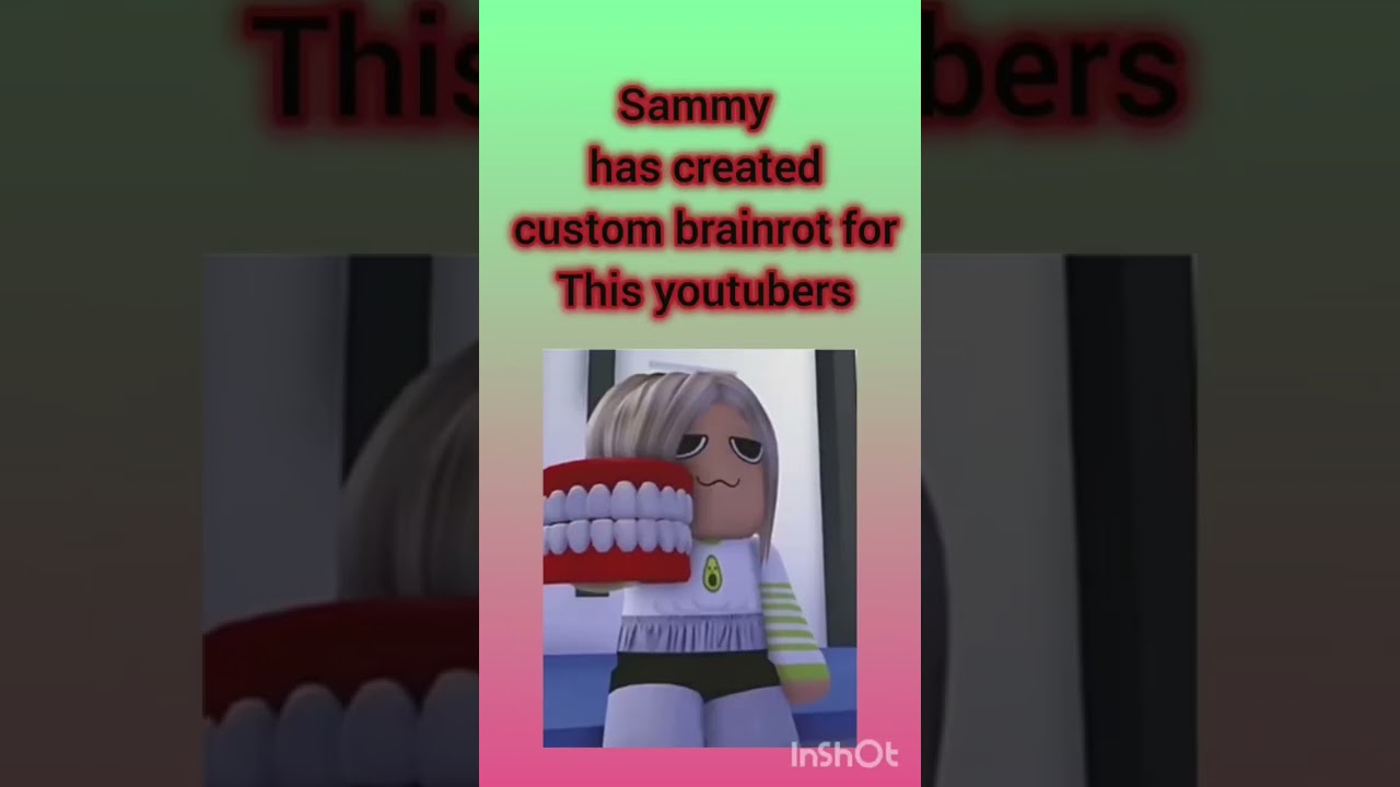 Sammy has created custom brainrot for these YouTubers 