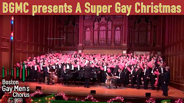 Boston Gay Men's Chorus Presents A Super Gay Christmas