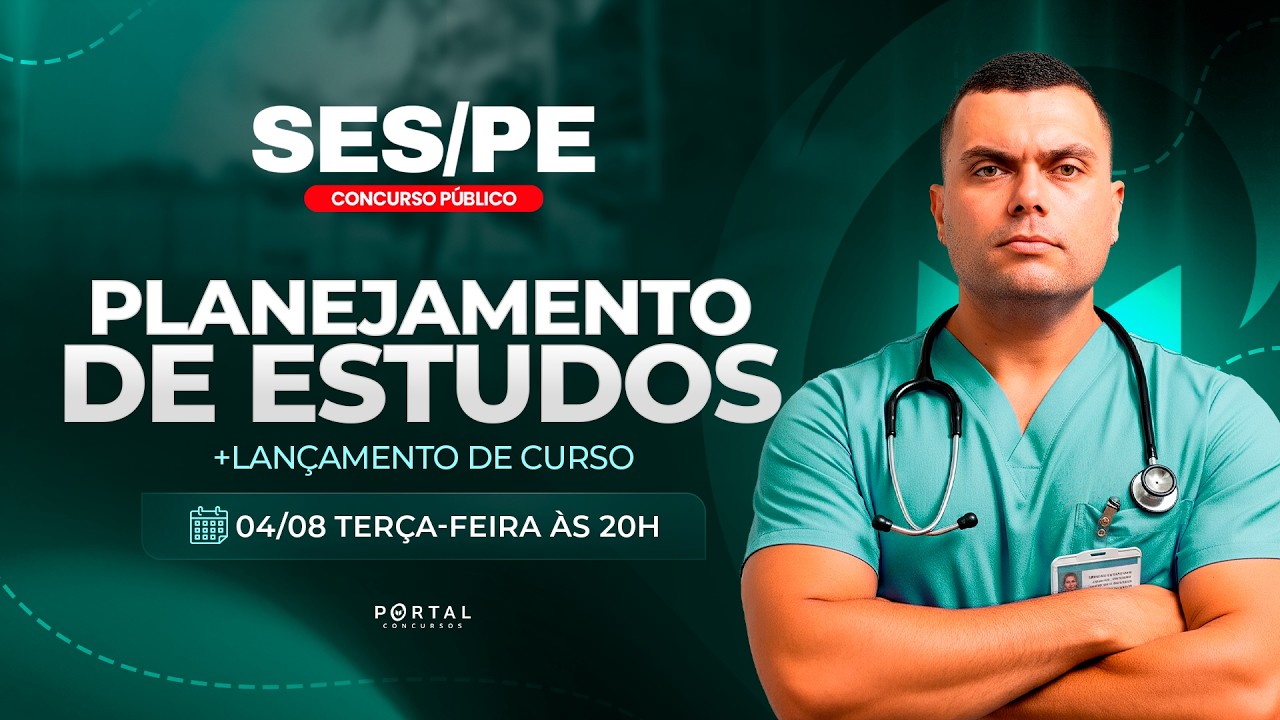 CONCURSO SES/PE: PLANEJAMENTO DE ESTUDOS + LANÇAMENTO DO CURSO