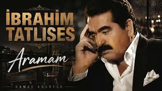 Aramam İbrahim Tatlıses