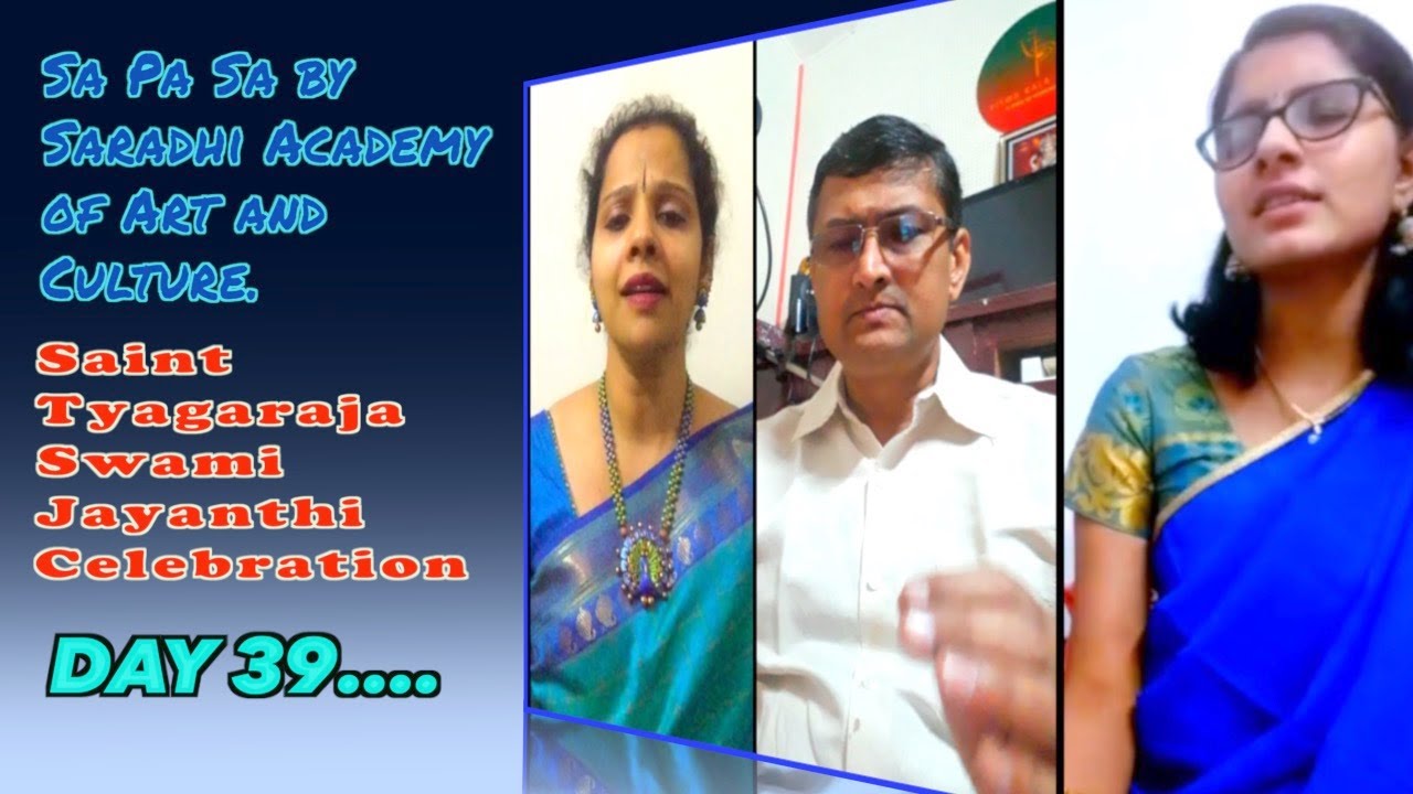 Day 39th of Saint Tyagaraja Swami Jayanthi Celebration......