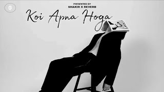 Tony Kakkar  Koi Apna Hoga  reverb Version  Shakirxreverb
