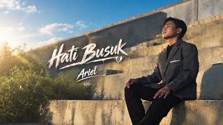 HATI BUSUK - ARIEL | Cipt. Kader |  Cover