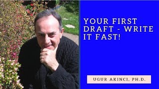 Your First Draft - Write It Fast!