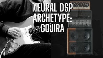 Neural DSP Archetype Gojira Demo Track