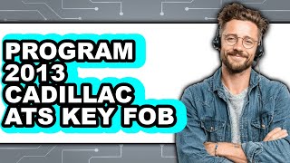 How To Program 2013 Cadillac ATS Key Fob (UPDATED)