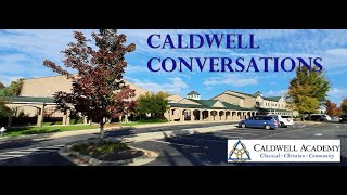 Caldwell Conversations with Caldwell Parents Rocky & Charlene Wright