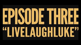 SUGAR BABY EP03 - "LIVE LAUGH LUKE"