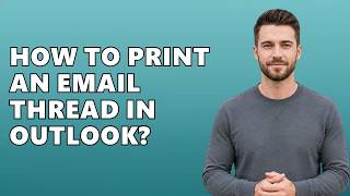How To Print An Email Thread In Outlook