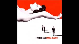 Video thumbnail of "4 To The Bar - Make me sweat"