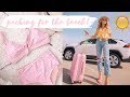 PACK WITH ME | Road trip to the BEACH! ✨