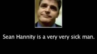 Sean Hannity is sick