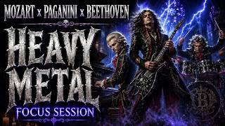 Mozart x Paganini x Beethoven | 30 Min Heavy Metal Focus Session