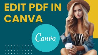 How to Edit PDF in Canva: Step-by-Step Guide (2024)
