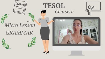 TESOL Coursera.  MICRO Lesson: GRAMMAR. (Capstone 2)