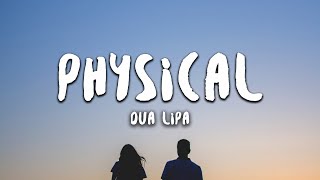 Dua Lipa - Physical (Lyrics)