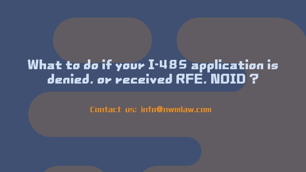What To Do If Your I 485 Application Is Denied Or Received RFE NOID What To Do If Your I 485 Application Is Denied Or Received RFE NOID