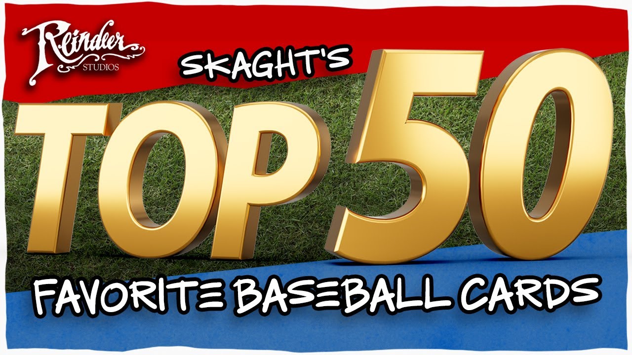skaght's Top 50 Favorite Baseball Cards