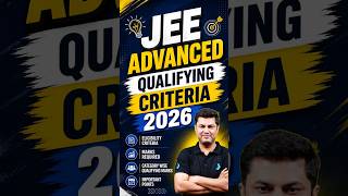 JEE Advanced 2026 Qualifying Criteria 📊 | Minimum Marks, Cutoff & Eligibility | JEE 2026