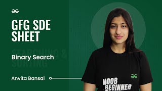 GFG SDE SHEET || Conquering the SDE Role || Binary Search