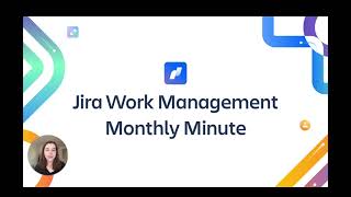 Jira Work Management Monthly Minute: May 2023 | Atlassian