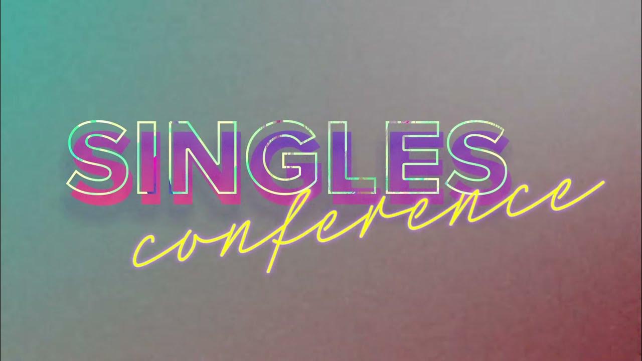 Singles Conference YouTube