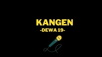 Dewa 19 - Kangen (HQ Karaoke Version)