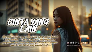CINTA YANG LAIN - LIRIK LAGU ROCK BALLAD PENUH MAKNA - TENTANG MERELAKAN NAMUN TETAP MENCINTA