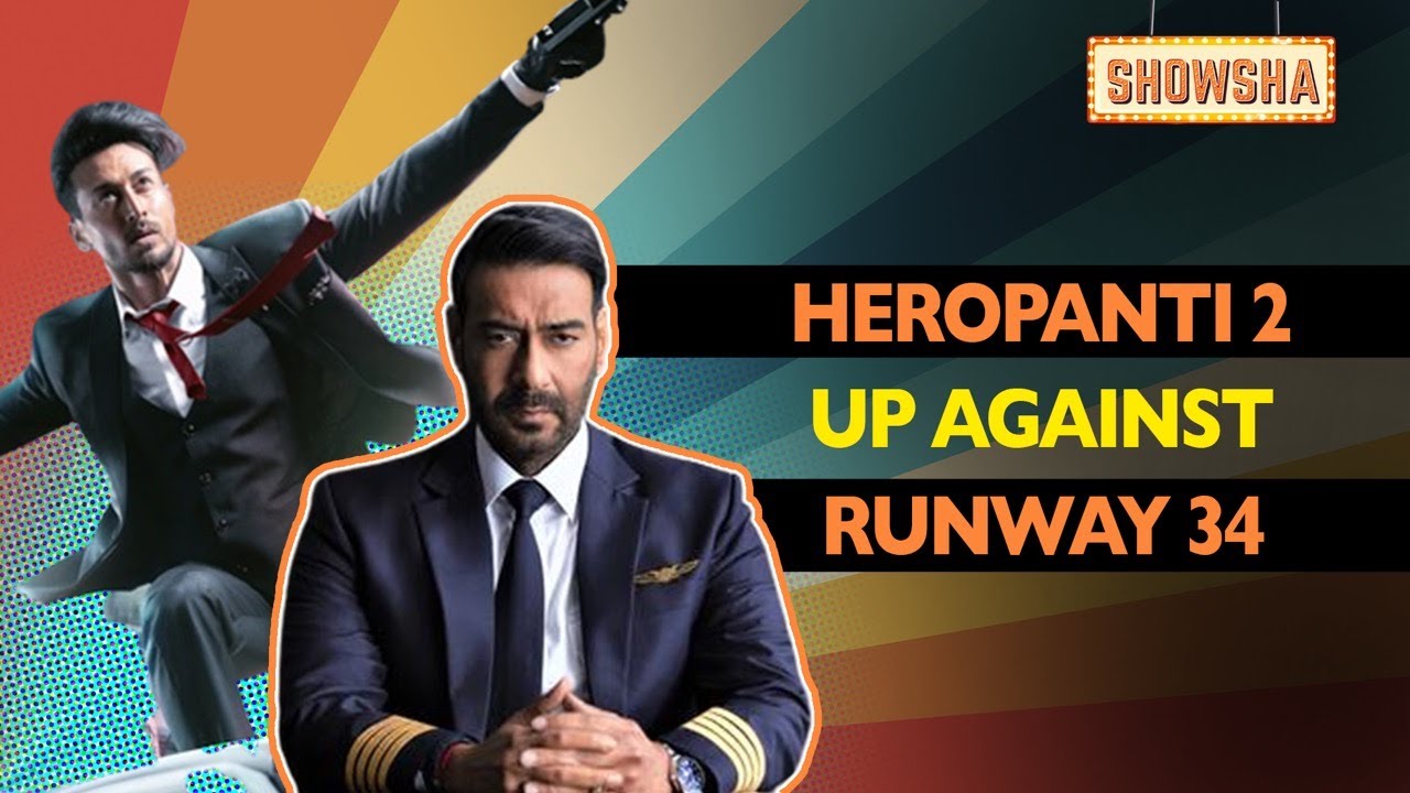 Ajay Devgn-Amitabh Bachchan's Runway 34 & Tiger's Heropanti 2 To Hit Theatres | Bollywood News - SHOWSHA