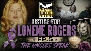 S8 EP.5 JUSTICE FOR LONENE ROGERS