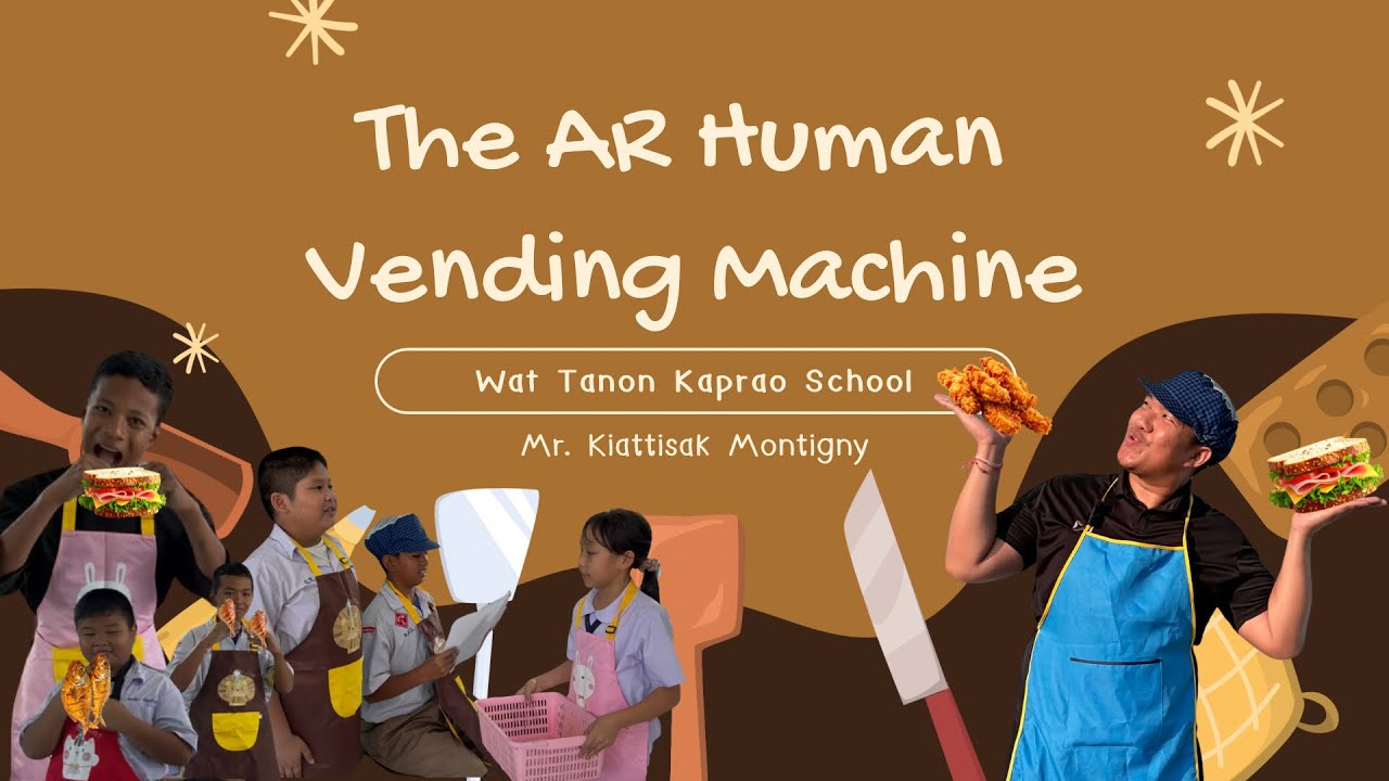 กิจกรรมสุด Cool! กับครูภาษาอังกฤษ - The AR Human Vending Machine 📍โรงเรียนวัดถนนกะเพรา
