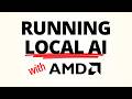 Running Local AI on AMD