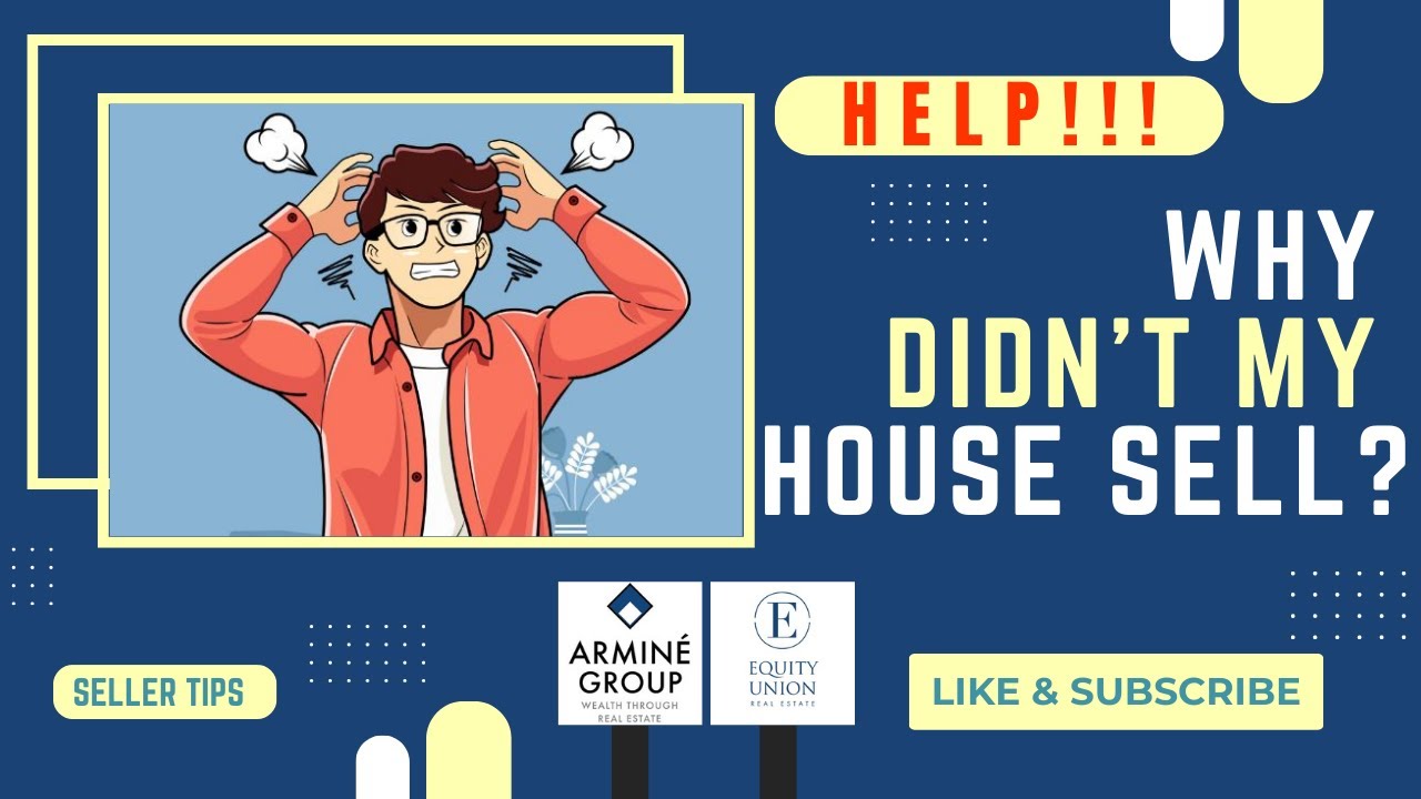 Why didn't my house sell