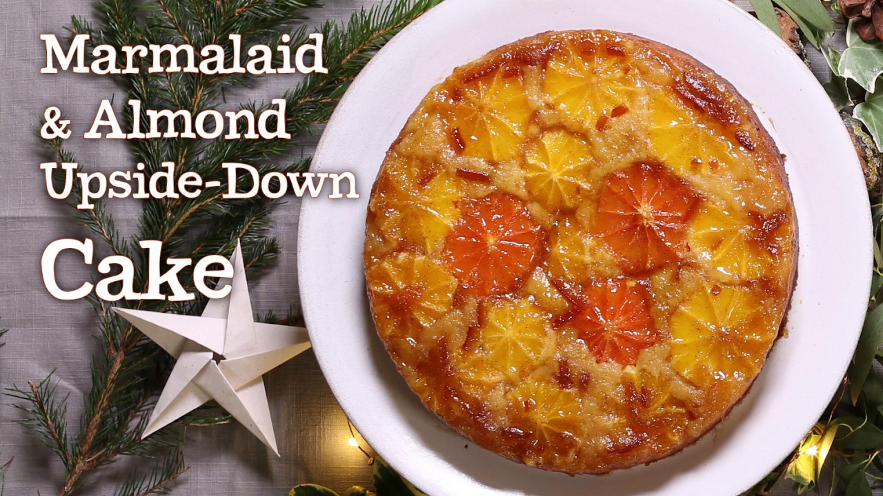 Marmalaid & Almond UpsideDown Cake YouTube