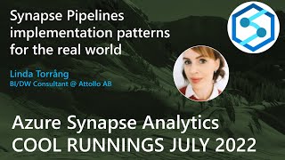 Linda Torrång : Synapse Pipelines implementation patterns for the real world