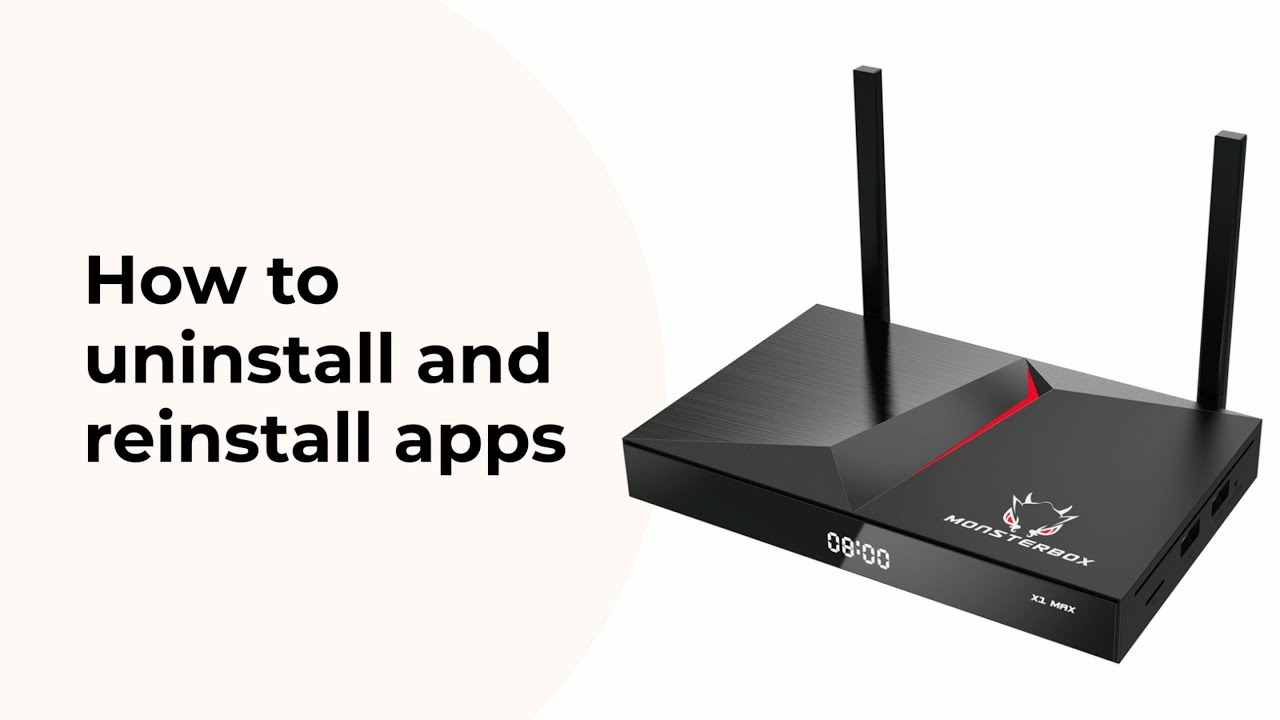 [How to Use] How to uninstall and re-install apps on Monsterbox