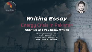 Css Essay Writing Techniques || Essay on Energy Crisis in Pakistan || Exampen