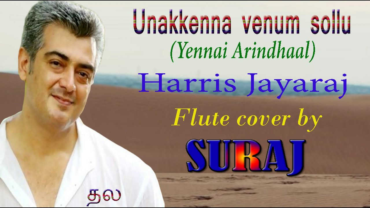 Unakkenna Venum Sollu Flute cover by SURAJ  Harris Jayaraj  Yennai Arindhaal  Thala Ajith 