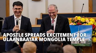 Elder Andersen Spreads Excitement for Ulaanbaatar Mongolia Temple