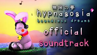 Hypnagogia 無限の夢 Boundless Dreams - Official Soundtrack