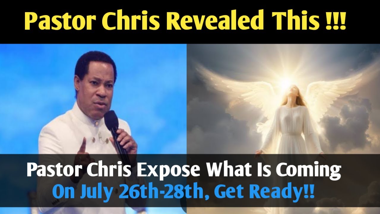 Pastor Chris Expose What Is Coming On July 26th-28th,Get Ready - YouTube