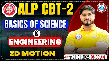 RRB ALP CBT 2 | ALP CBT 2 Science & Engineering | 2D Motion | RRB ALP Class by Dharmendra Sir