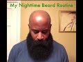 My Nighttime Routine For A Healthy Beard