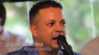los Chacaritos cover Raspacanilla buena música de esta agrupación campesina para bailar 💃🎉 y beber 🍾