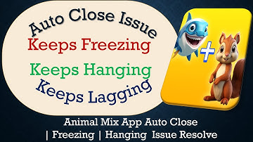 How to Solve Animal Mix App Auto Close | Keeps Freezing | Not Responding Issue Solve on Android